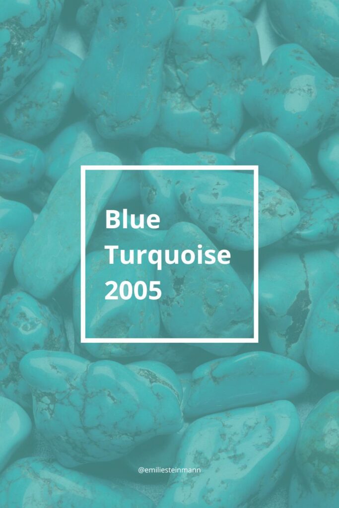 Pantone Color of the Year Blue Turquoise (2005) color palette graphic presenting dynamic color harmonies across analogous, monochromatic, complementary, split complementary, triadic, and tetradic palettes.